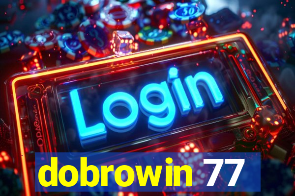 dobrowin 77